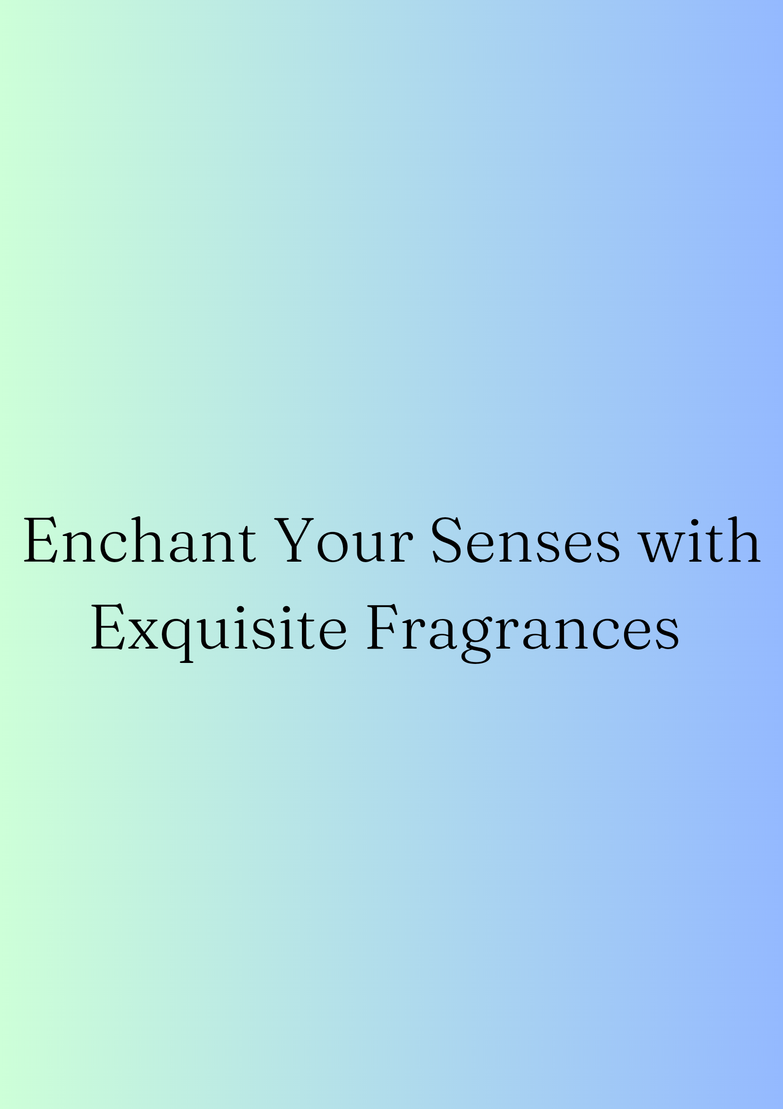 Fragrances and Perfumes