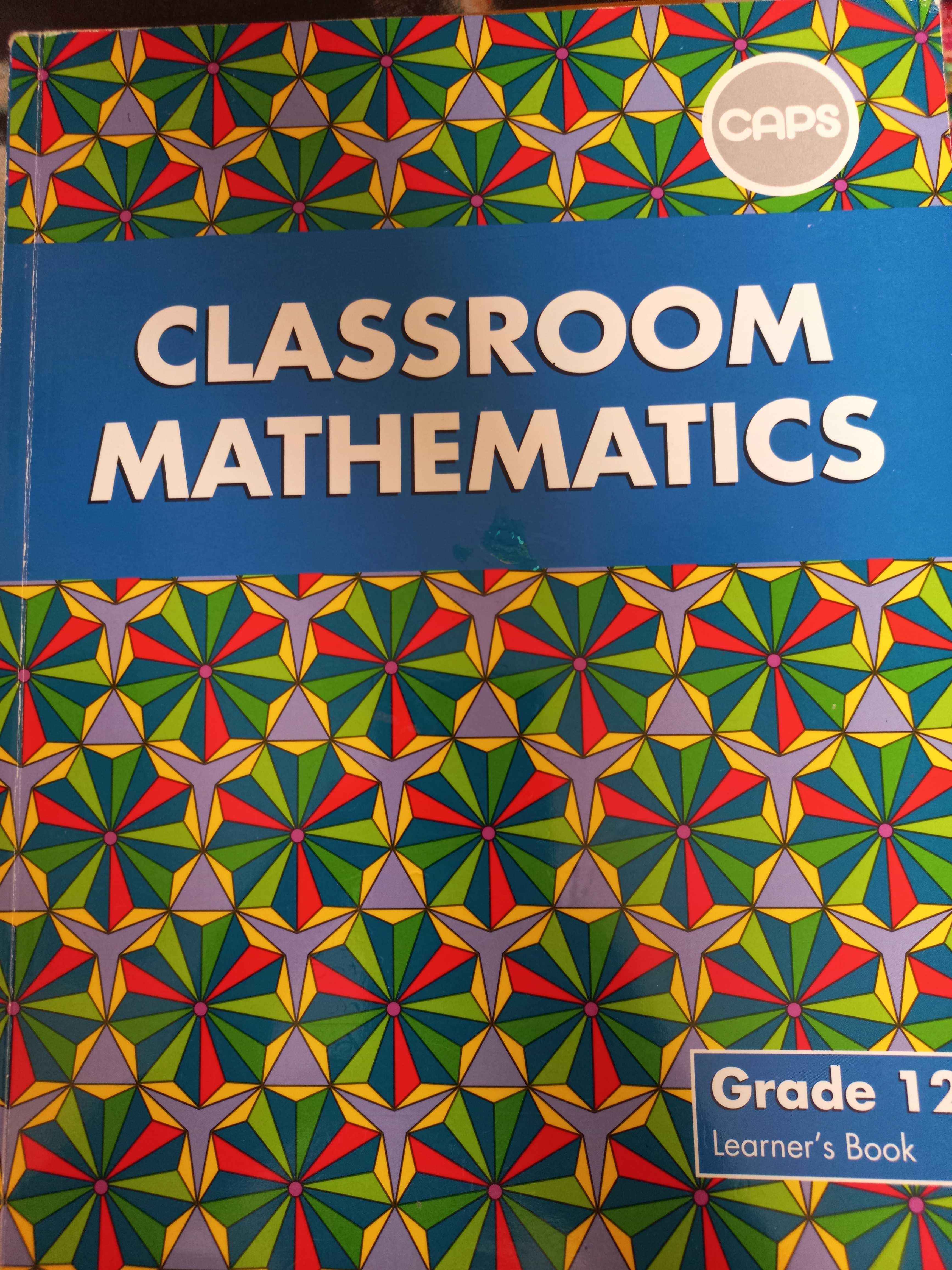 Classroom Mathematics Grade 12 Learner's Book